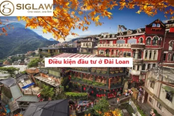 Các điều kiện khi đầu tư vào thị trường Đài Loan