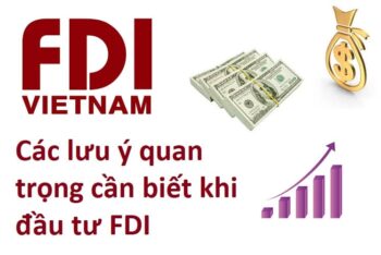 Lưu ý khi đầu tư FDI vào việt nam