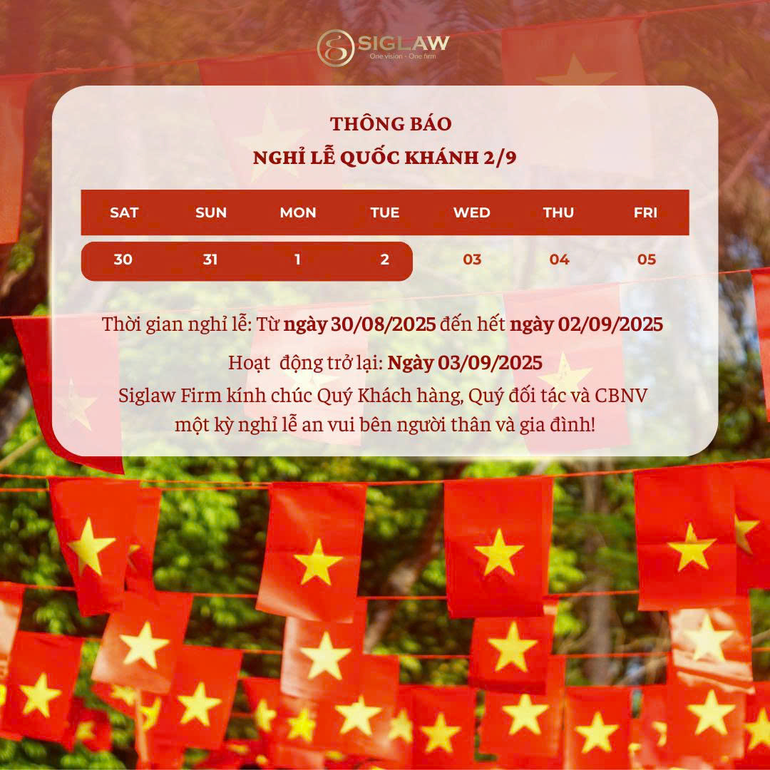Công ty luật Siglaw trân trọng thông báo lịch nghỉ lễ Quốc khánh 2/9 Công ty luật Siglaw trân trọng thông báo lịch nghỉ lễ Quốc khánh 2/9
