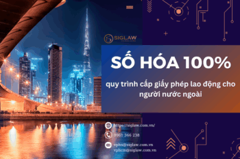 Số hóa 100% quy trình cấp giấy phép lao động cho người nước ngoài