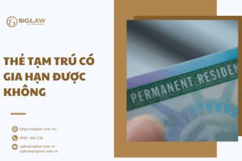 Thẻ tạm trú có gia hạn được không?