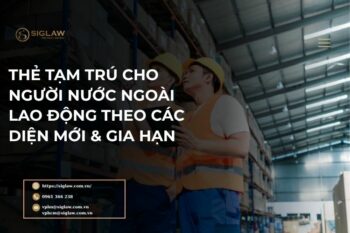 Cấp mới & Gia hạn thẻ tạm trú theo các đối tượng