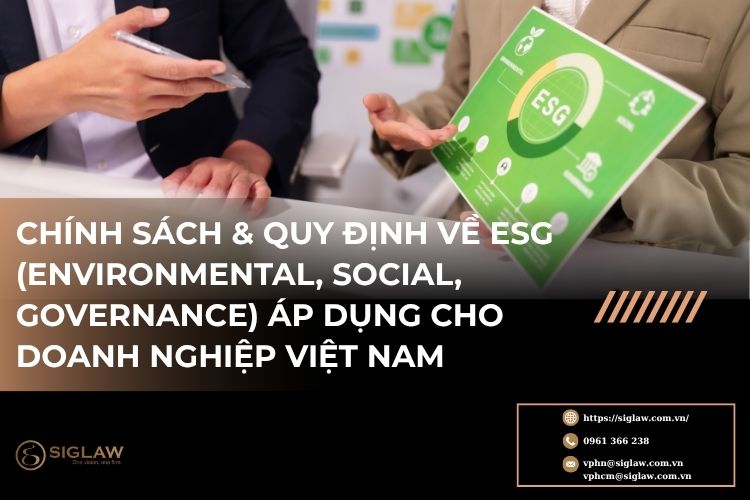 Chính sách & quy định về ESG (Environmental, Social, Governance) Chính sách & quy định về ESG (Environmental, Social, Governance)