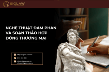 Nghệ thuật đàm phán và soạn thảo hợp đồng thương mại