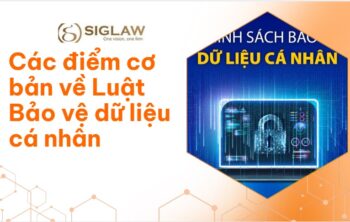 Các điểm cơ bản về Luật Bảo vệ dữ liệu cá nhân