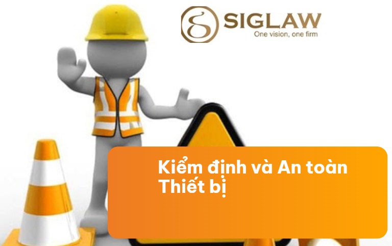 Kiểm định và An toàn Thiết bị