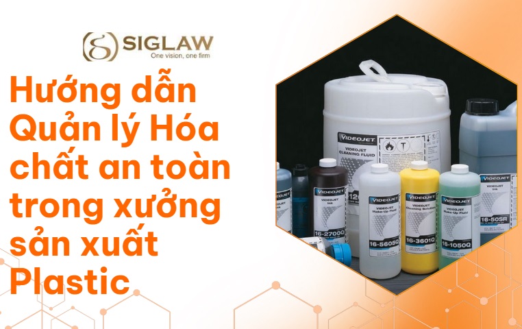 Hướng dẫn Quản lý Hóa chất an toàn trong xưởng sản xuất Plastic Hướng dẫn Quản lý Hóa chất an toàn trong xưởng sản xuất Plastic