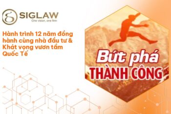 Siglaw: Hành trình 12 năm đồng hành cùng nhà đầu tư & Khát vọng vươn tầm Quốc Tế