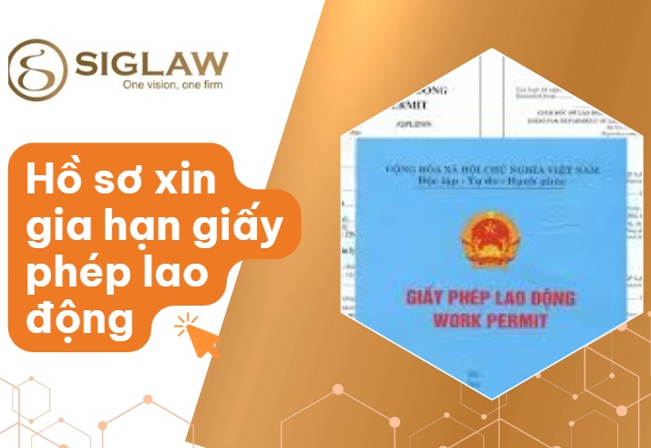 Hồ sơ xin gia hạn giấy phép lao động gồm những gì? Hồ sơ xin gia hạn giấy phép lao động gồm những gì?