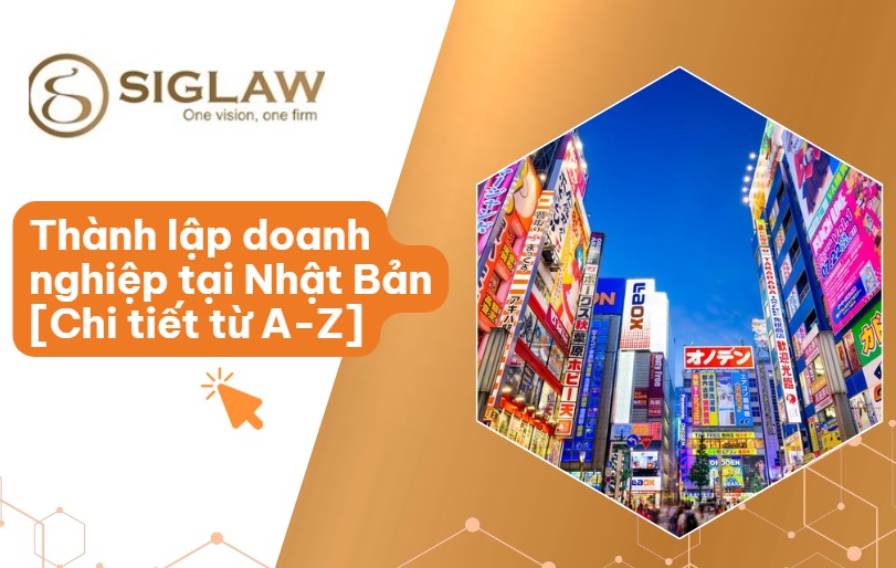 Thành lập công ty tại Nhật Bản: Điều kiện, Hồ sơ & Thủ tục