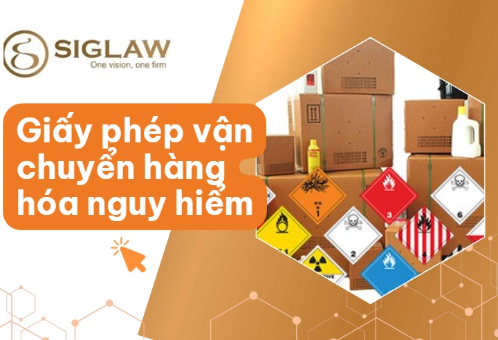 Giấy phép vận chuyển hàng hóa nguy hiểm Giấy phép vận chuyển hàng hóa nguy hiểm