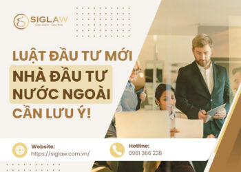 Luật Đầu tư 2025: 6 lưu ý quan trọng nhà đầu tư nước ngoài cần biết