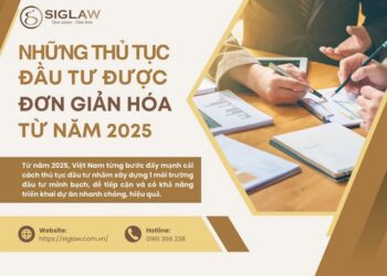 Những thủ tục đầu tư được đơn giản hóa từ 2025