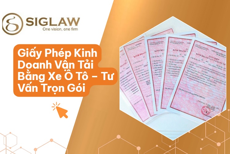 Dịch Vụ Xin Giấy Phép Kinh Doanh Vận Tải Bằng Xe Ô Tô Tại Công Ty Luật Siglaw Dịch Vụ Xin Giấy Phép Kinh Doanh Vận Tải Bằng Xe Ô Tô Tại Công Ty Luật Siglaw