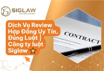 Dịch Vụ Review Hợp Đồng (Soạn Thảo HĐ) Uy Tín, Đúng Luật | Từ 800K
