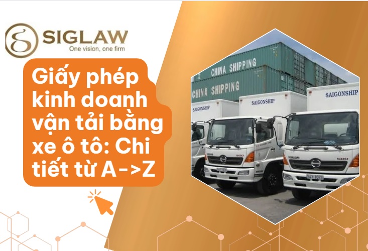 Giấy phép kinh doanh vận tải bằng xe ô tô: Điều kiện, hồ sơ & Thủ tục
