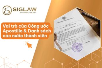 Vai trò của Công ước Apostille & Danh sách các nước thành viên