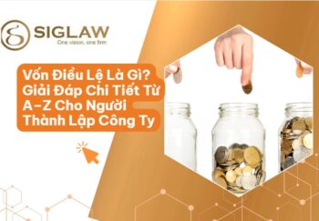 Vốn điều lệ là gì? Quy định mới về góp vốn khi thành lập công ty