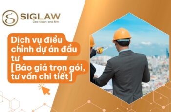 Dịch vụ điều chỉnh dự án đầu tư Chỉ từ 5.000.000 VNĐ/30 Ngày