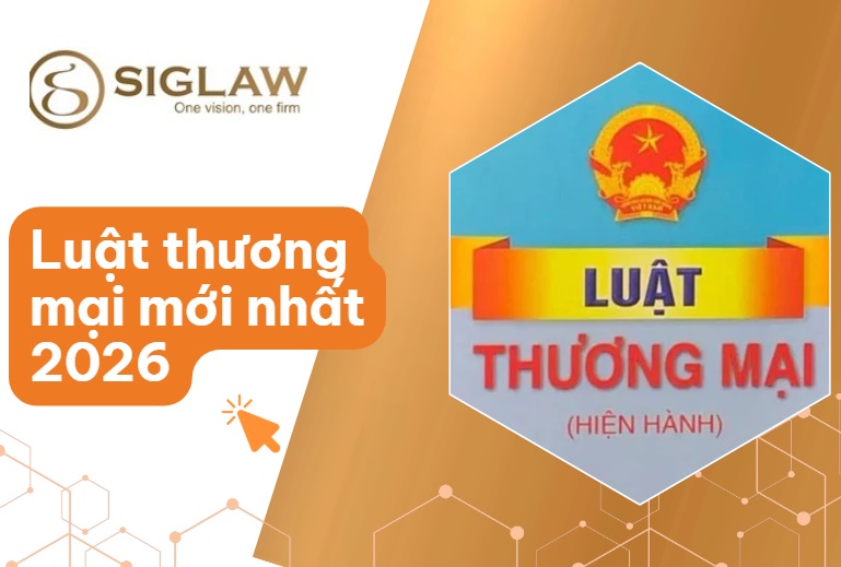 Luật thương mại mới nhất 2026: Điểm mới & Những thay đổi Luật thương mại mới nhất 2026: Điểm mới & Những thay đổi