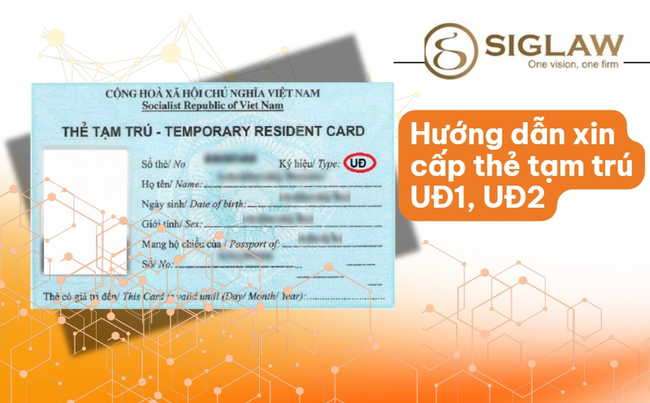 Thẻ tạm trú UĐ1, UĐ2: Điều kiện, Hồ Sơ & Thủ tục xin cấp