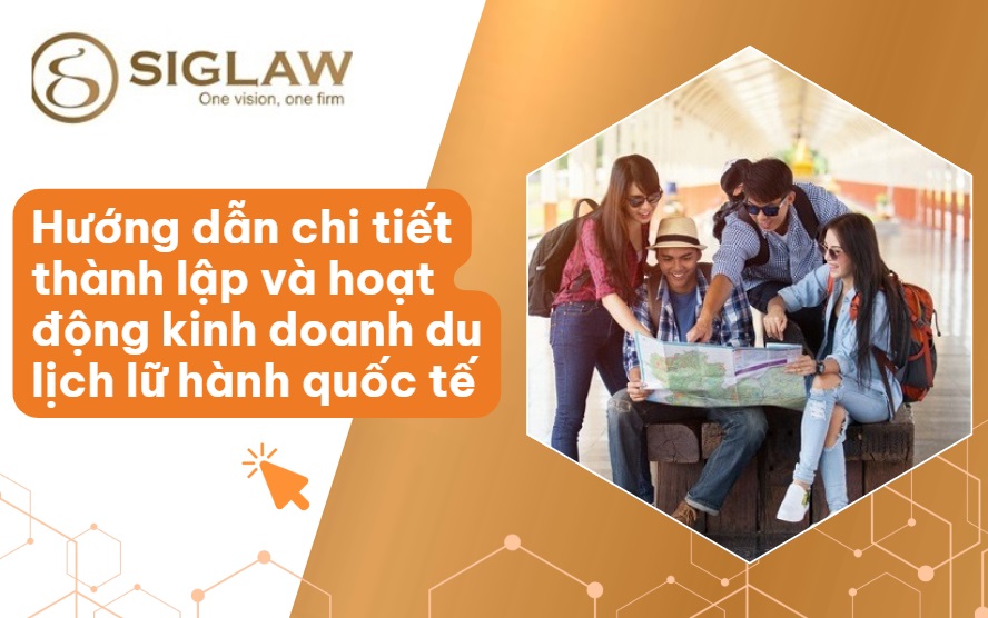 Thành lập công ty du lịch lữ hành quốc tế: Điều kiện & Thủ tục